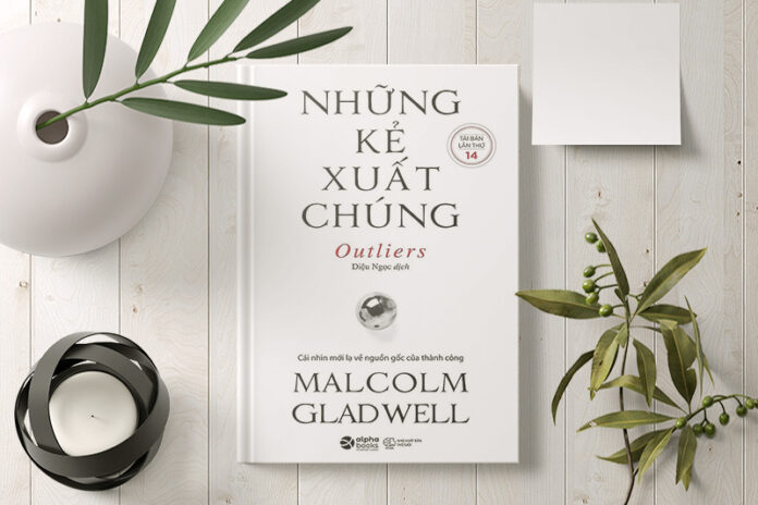 Những Kẻ Xuất Chúng – Malcolm Gladwell (Nguồn: Internet)