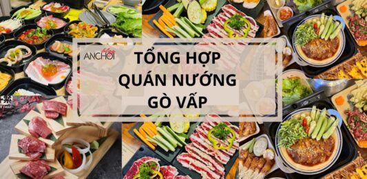 10 quán nướng Gò Vấp ngon, bổ, rẻ : Bạn đã biết chưa?