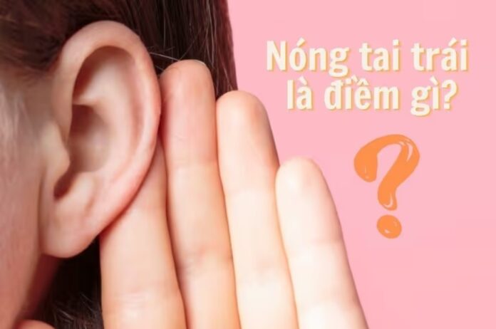 Nóng tai trái nữ là điềm gì? (Ảnh: Internet)