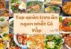 Top 15 quán ăn trưa ngon nhất gò vấp (Nguồn: Internet)