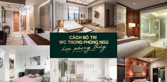 7 cấm kỵ phong thủy đặt nhà vệ sinh trong phòng ngủ, tránh ảnh hưởng tài vận, sức khỏe