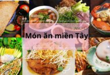 Những món ăn miền Tây trứ danh khắp cả nước ( Ảnh: BlogAnChoi )