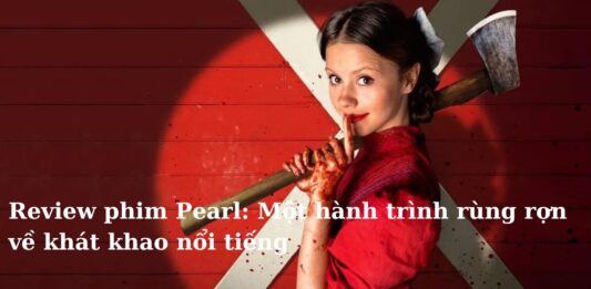 Review phim Pearl: Một hành trình rùng rợn về khát khao nổi tiếng
