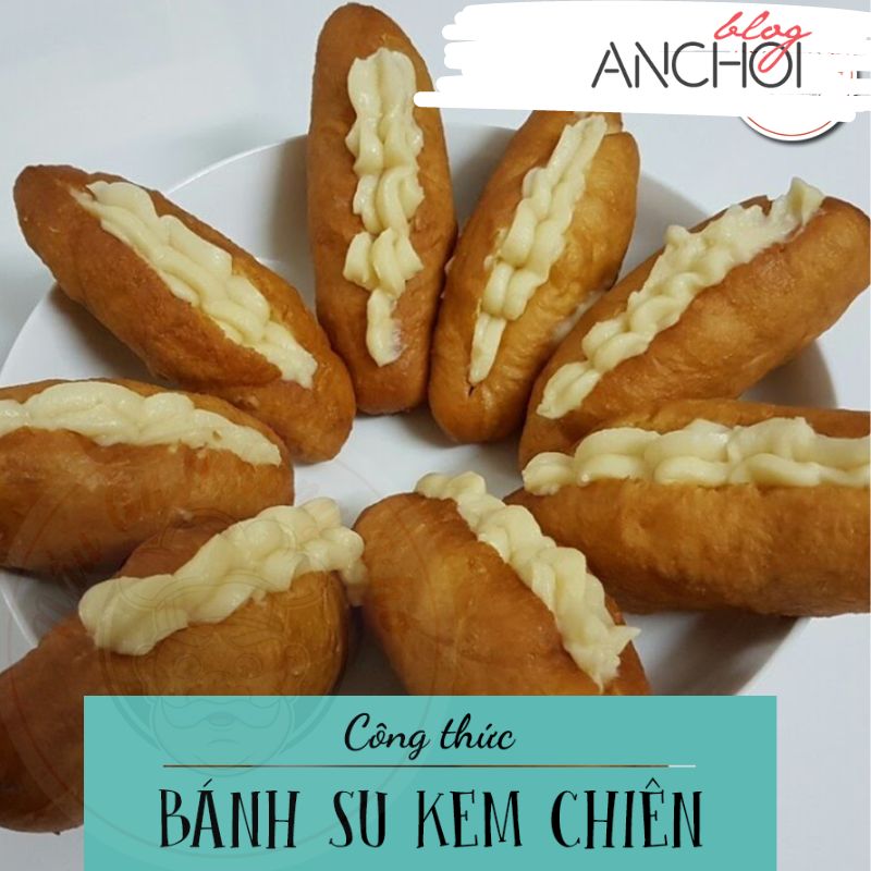 Hướng dẫn cách làm món: Bánh Su Kem Chiên Giòn Rụm. (Nguồn: BlogAnChoi sưu tầm)