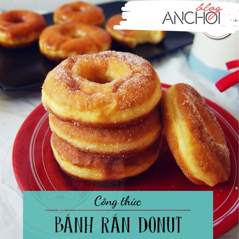 Hướng dẫn cách làm món: Bánh rán donut. (Nguồn: BlogAnChoi sưu tầm)