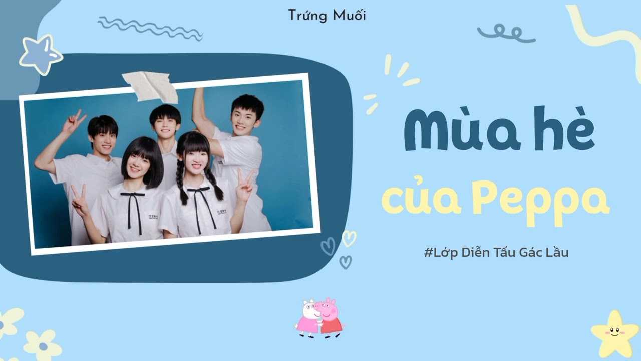 MÙA HÈ CỦA PEPPA / 当我飞奔向你 ( ảnh: internet).