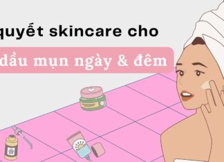 Hướng dẫn các bước skincare cho da dầu mụn (nguồn: BlogAnChoi)