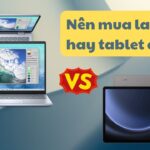 Nên mua laptop hay tablet cho rẻ (Nguồn: Internet)