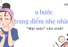 9 bước trang điểm nhẹ nhàng cho người mới (nguồn: BlogAnChoi)