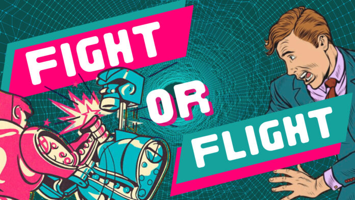 Fight or Flight