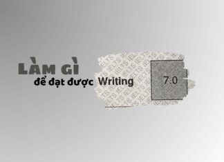 Kinh nghiệm đạt 7.0 Writing