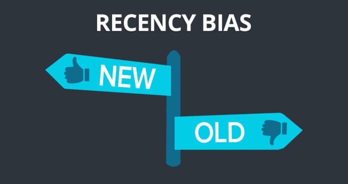 Recency Bias (Nguồn: Internet)