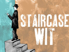 Staircase Wit là gì? Vì sao người ta nghĩ ra câu trả lời thông minh sau khi cuộc trò chuyện đã kết thúc? Staircase Wit