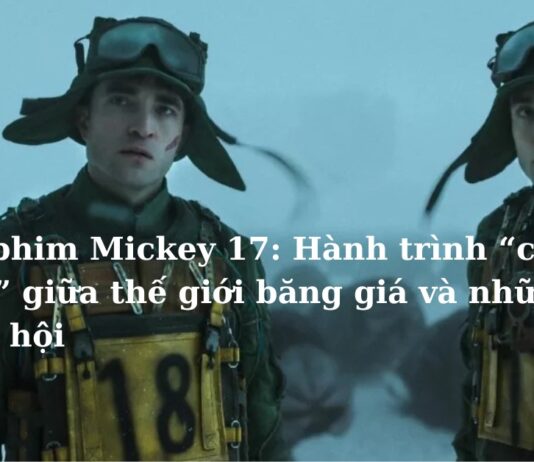 Review phim Mickey 17: Hành trình “chết đi sống lại” giữa thế giới băng giá và những ẩn dụ về xã hội