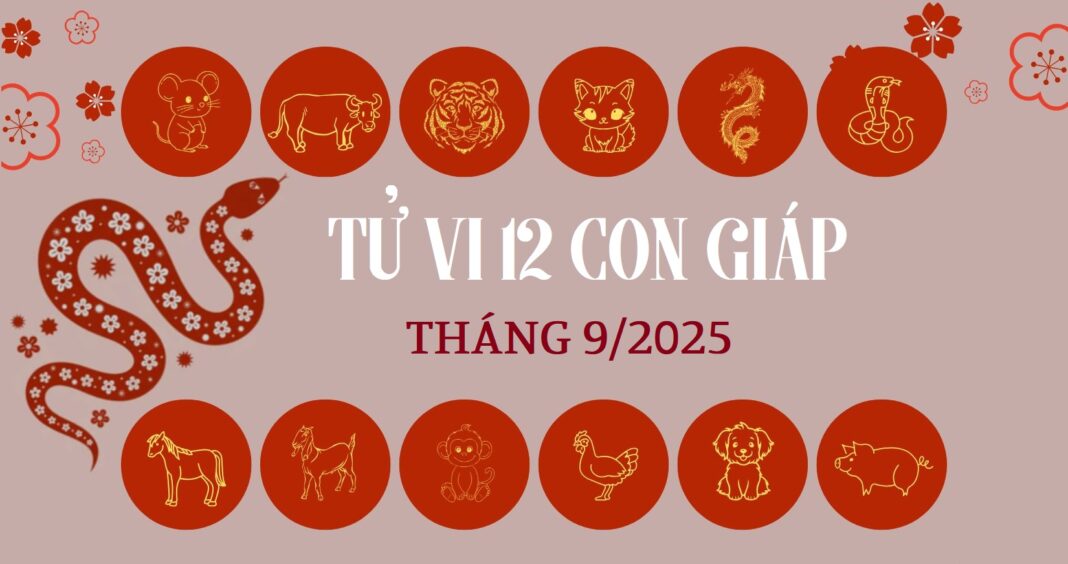 tu-vi-12-cung-con-giap-thang-9-2025-2
