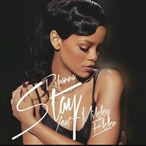 Bài hát Stay. Nguồn: Internet