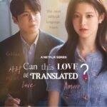 Vì sao nên xem Can This Love Be Translated? do Kim Seon-ho, Go Yoon-jung đóng chính? (Ảnh: Internet)