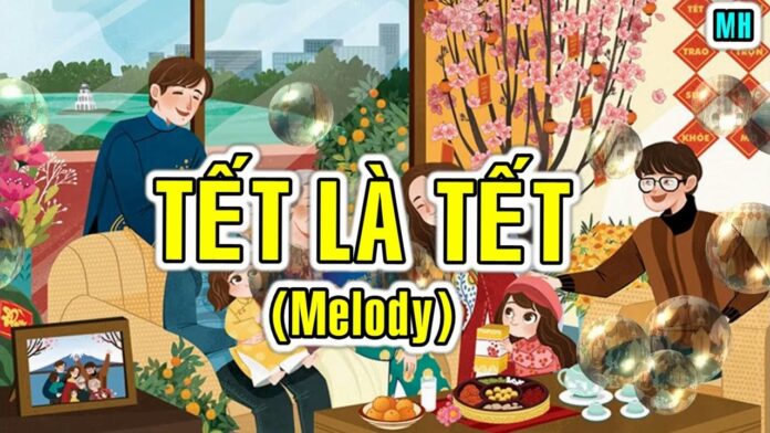 Bài hát Tết Là Tết. Nguồn: Internet