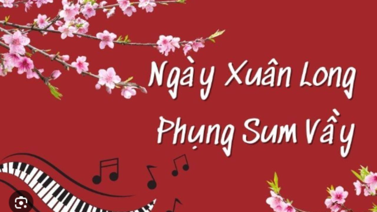 Bài hát Ngày Xuân Long Phụng Sum Vầy. Nguồn: Internet