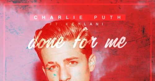 Bài hát Done for Me. Nguồn: Internet