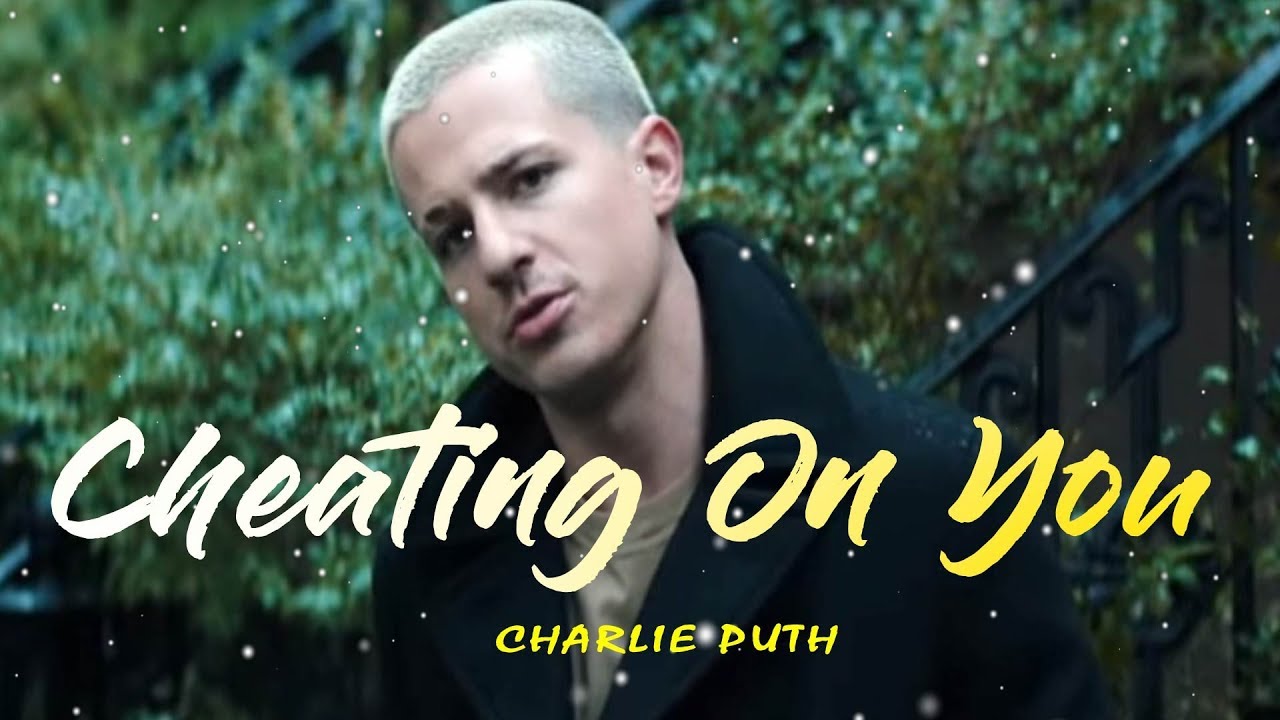 Bài hát Cheating on You. Nguồn: Internet