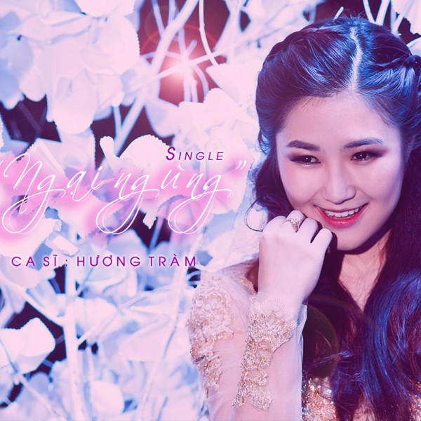 Bài hát Ngại Ngùng. Nguồn: Internet