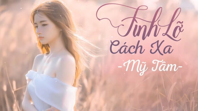 Bài hát Tình lỡ cách xa. Nguồn: Internet