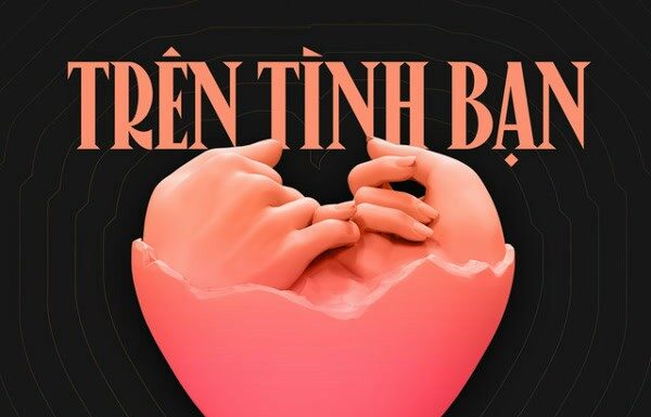 Bài hát Trên Tình Bạn Dưới Tình Yêu. Nguồn: Internet