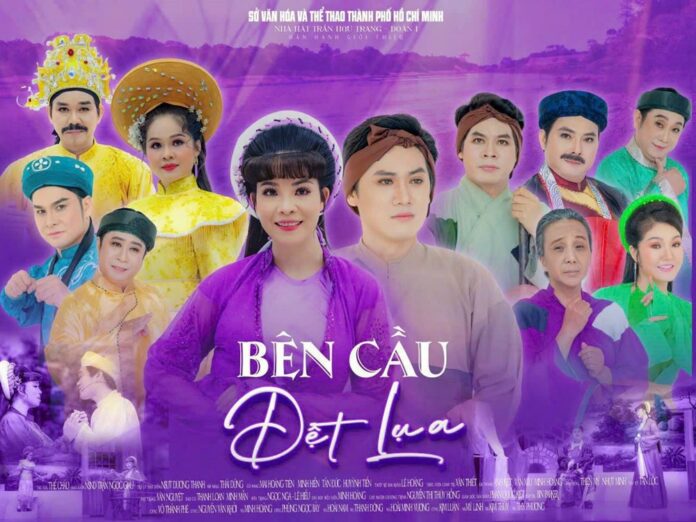 Vở cải lương Bên cầu dệt lụa. Nguồn: Internet