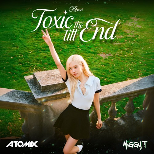 Bài hát Toxic Till the End. Nguồn: Internet Bài hát Toxic Till the End. Nguồn: Internet