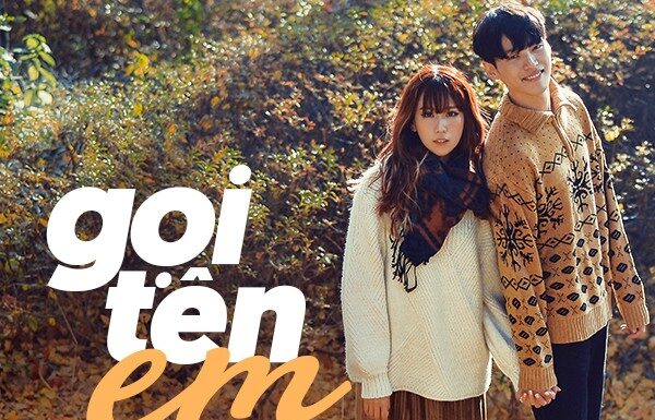 Bài hát Gọi Tên Em. Nguồn: Internet