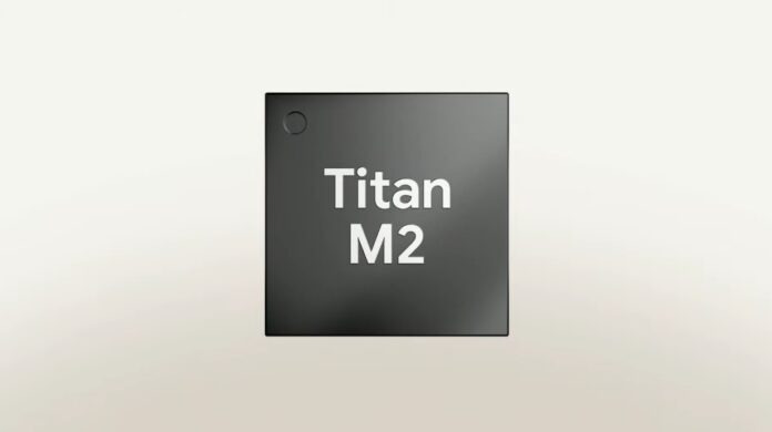 Chip Titan M2 của điện thoại Pixel (Ảnh: Internet)