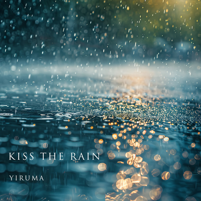 Kiss the Rain - Yiruma. Nguồn: Internet