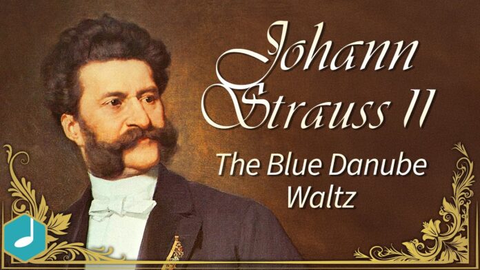 The Blue Danube - Johann Strauss II. Nguồn: Internet