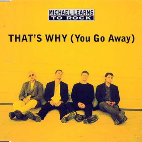 Bài hát That’s Why (You Go Away). Nguồn: Internet