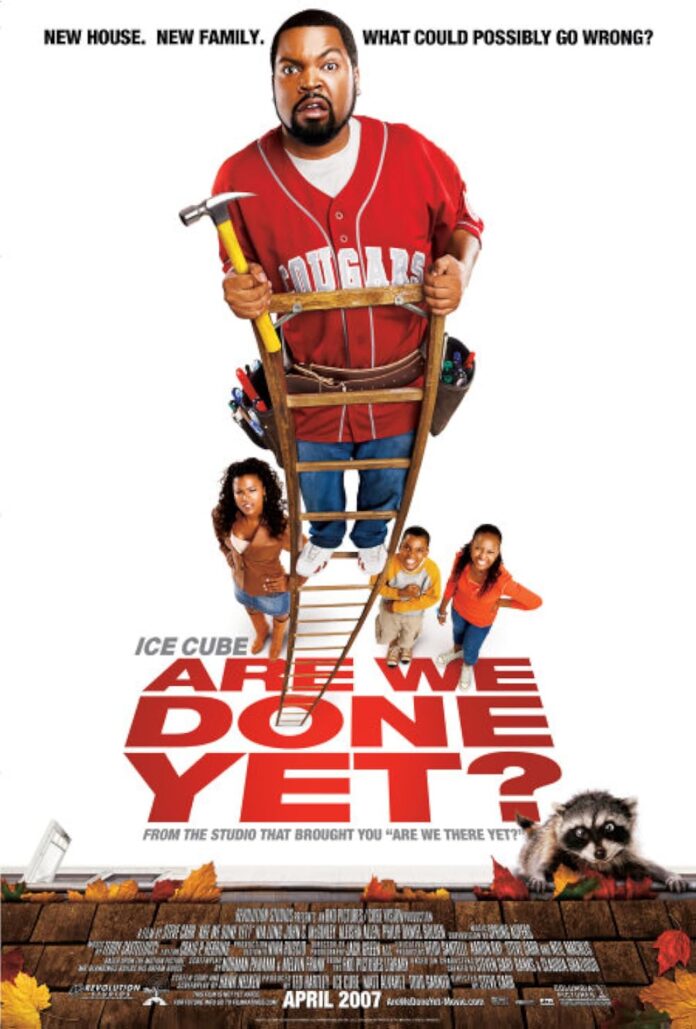 Phim Are We Done Yet? Nguồn: Internet